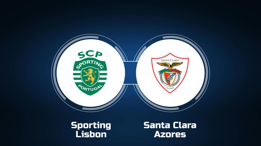 Sporting Lisbon vs. Santa Clara Azores: Live Stream, TV Channel, Start Time  | 11/30/2024