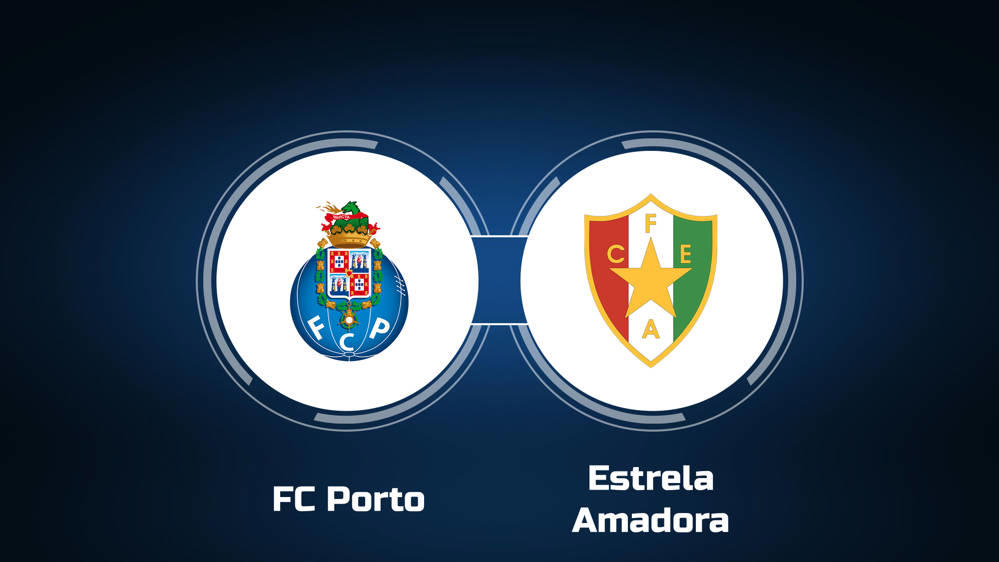 FC Porto vs. Estrela Amadora: Live Stream, TV Channel, Start Time |  2/17/2024