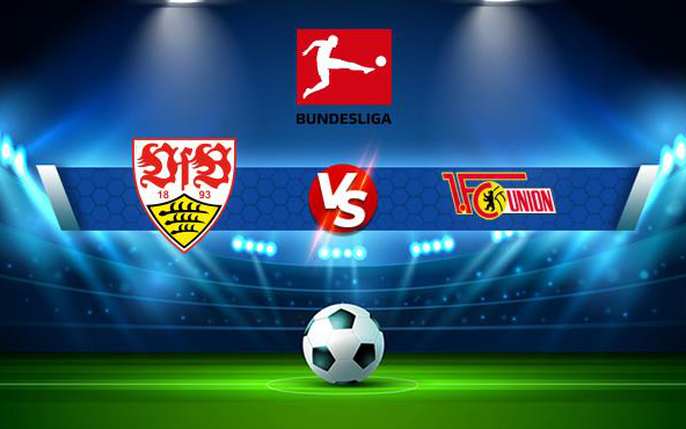 Soi Kèo Stuttgart vs Union Berlin, 02h30 ngày 07/12 Bundesliga