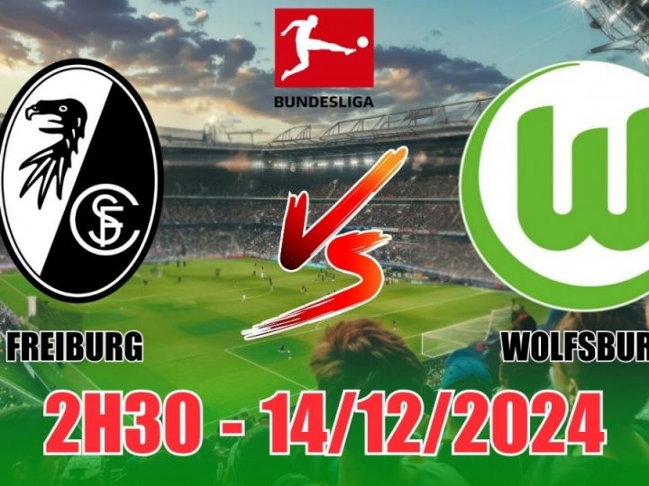 Soi Kèo Freiburg vs Wolfsburg, 2h30 ngày 14/12 Bundesliga