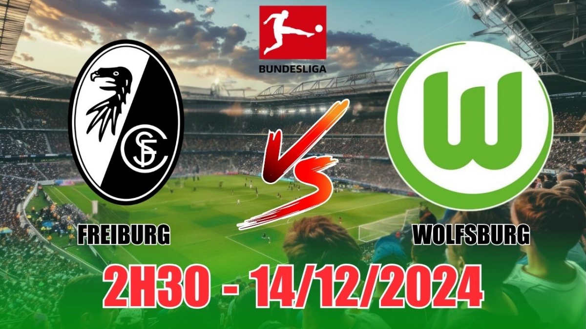 Soi tỷ lệ, nhận định Freiburg vs Wolfsburg (2h30, 14/12) vòng 14  Bundesliga: Lật kèo chủ nhà