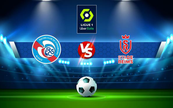 Soi Kèo Strasbourg vs Reims, 23h00 ngày 08/12 Ligue 1