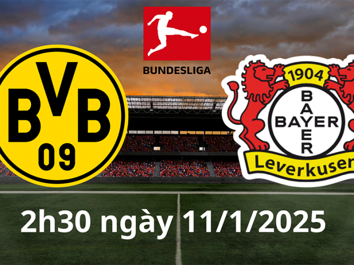 Soi Kèo Dortmund vs Leverkusen, 02h30 ngày 11/01