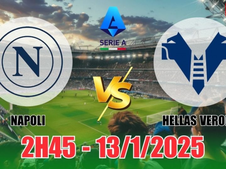 Soi Kèo Napoli vs Verona, 02h45 ngày 13/01