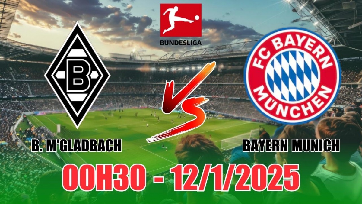 Nhận định, soi tỷ lệ Borussia M"gladbach vs Bayern Munich (00h30, 12/1)  bóng đá Bundesliga 2025: “Hùm xám” vững ngôi đầu