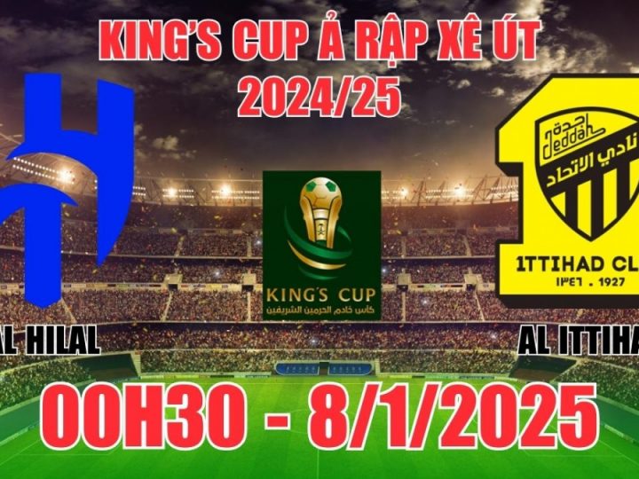 Soi Kèo Al Hilal vs Al Ittihad, 00h30 ngày 08/01 King’s Cup