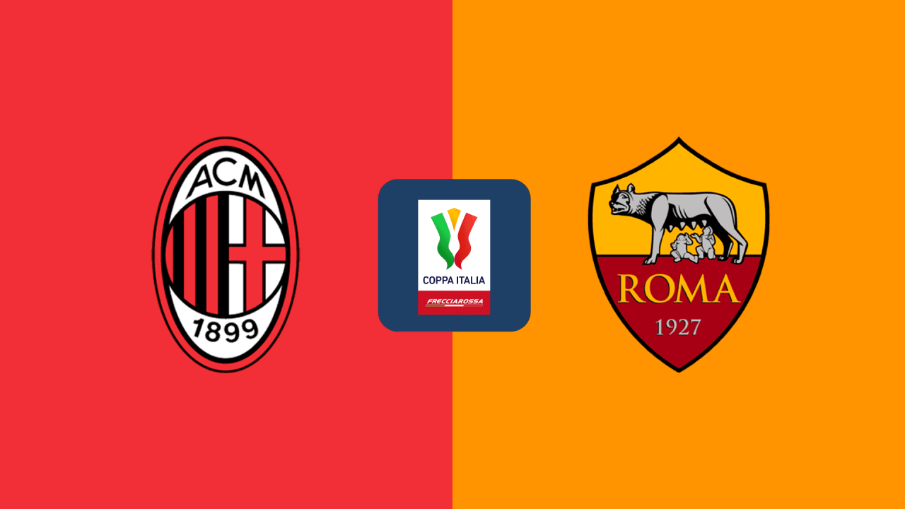 Coppa Italia | Milan v Roma: Match Preview - FootItalia.com