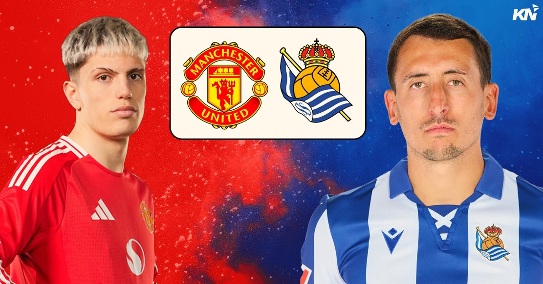 Nhận định bóng đá MU vs Real Sociedad: Quỷ đỏ vùng lên