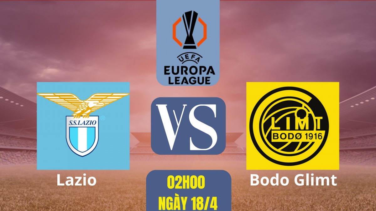Nhận định trận Lazio vs Bodo Glimt: Thành Rome chờ phép màu