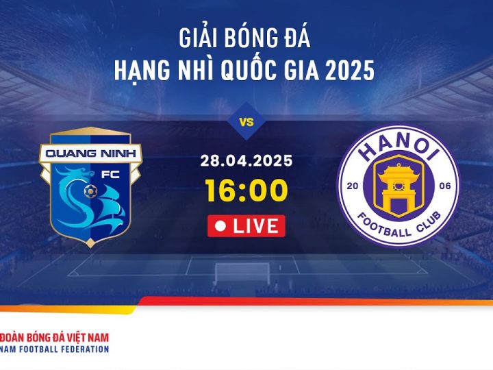 🔴 Trực tiếp: QUẢNG NINH – TRẺ HÀ NỘI | 28.04.2025 | Hạng nhì Quốc gia 2025